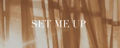 SET ME UP